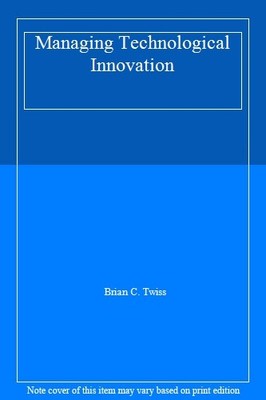 Managing Technological Innovation,Brian C. Twiss- 9780582296879