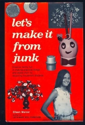 Lets make it from junk - VERY GOOD