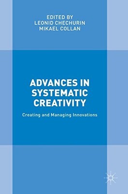 Fortschritte in der systematischen Kreativität: Schaffung und Verwaltung von Innovationen