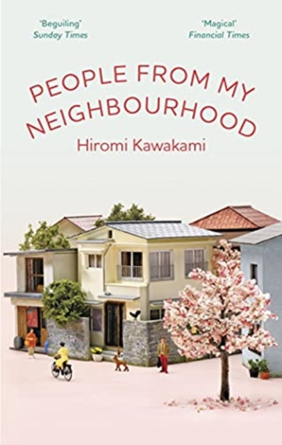 People From My Neighbourhood by Hiromi  Kawakami (Paperback Book)