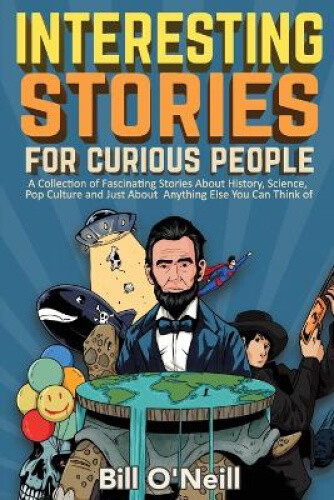 Thumbnail - Interesting Stories For Curious People: A Collection Of Fascinating