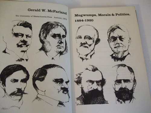 Mugwumps, Morals & Politics, 1884 – 1920 by Gerald W. McFarland. Signed. - Imagen 5 de 6