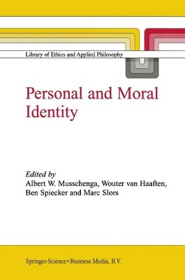 Personal and Moral Identity by A.W. Musschenga, A.W. van Haaf... - 9789048160808