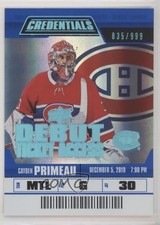 2019 Upper Deck Credentials Debut Ticket Access /999 Tier 1 Cayden Primeau 00so
