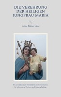 Die Verehrung Der Heiligen Jungfrau Maria | Lothar-RüDiger LüTge | Taschenbuch