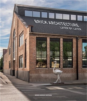 Brick Architecture: Layer by Layer (Hardback or Cased Book)