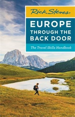 Rick Steves Europe Through the Back Door : The Travel Skills Hand