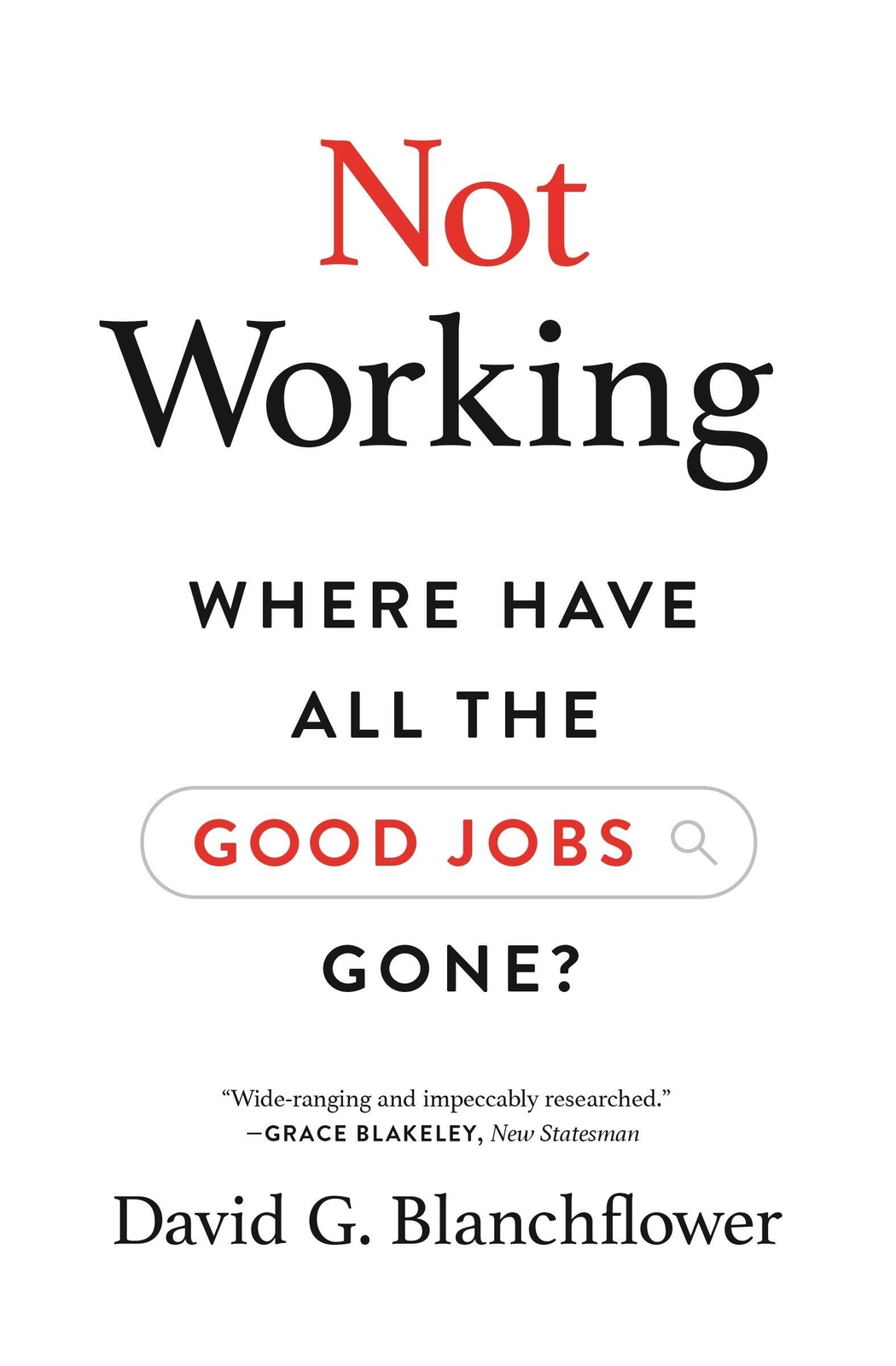 Thumbnail - Not Working | Where Have All The Good Jobs Gone? | David Blanchflower