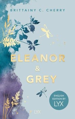 Eleanor & Grey: English Edition by LYX | Brittainy Cherry | Taschenbuch | 400 S.