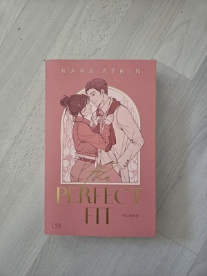 The Perfect Fit (Perfect-Fit-Reihe, Band 1) Atkin, Kara