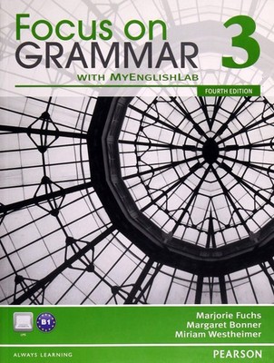 Focus on Grammar 3 with MyEnglishLab (4th Edition)