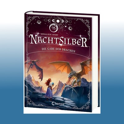 Nachtsilber (Band 2) - Die Gabe der Drachen | Annaliese Avery | Ungelesen