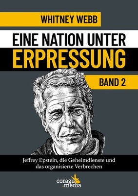 Eine Nation unter Erpressung - Blackmail Band 2 Jeffrey Epstein, die Geheimdi...