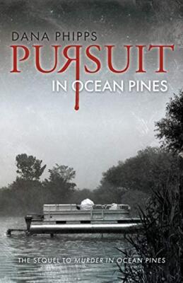 Pursuit in Ocean Pines Dana Phipps New Book 9781641114011