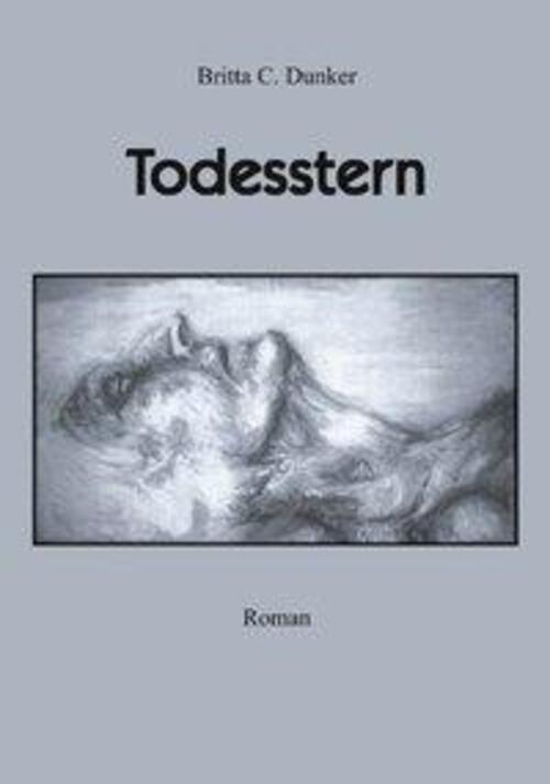 Thumbnail - Todesstern | Britta C. Dunker | Taschenbuch | Paperback | 160 S. |