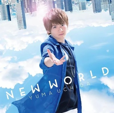 Anime CD Uchida Yuma / NEW WORLD [First limited edition]