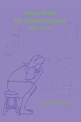 Hard Math for Middle School: Workbook by
