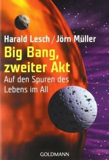 Big Bang, zweiter Akt von Lesch, Harald, Müller, Jörn | Buch | Zustand gut
