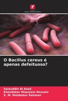 Salauddin Al Azad (U. A.) | O Bacillus Cereus é Apenas Defeituoso? | Taschenbuch