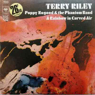 LP Terry Riley Poppy Nogood & The Phantom Band / A Rainbow In Curved Air CBS