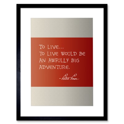 Quote Book Barrie Peter Pan Live Big Adventure Framed Wall Art Print 9X7 In