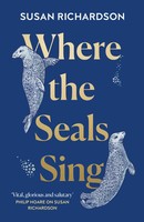 Susan Richardson | Where The Seals Sing | Taschenbuch | Englisch (2023)