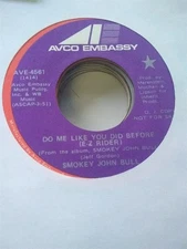Smokey John Bull, Do Me Like You Did Before (E-Z Rider) ~ HTF 1971 Avco promo 45