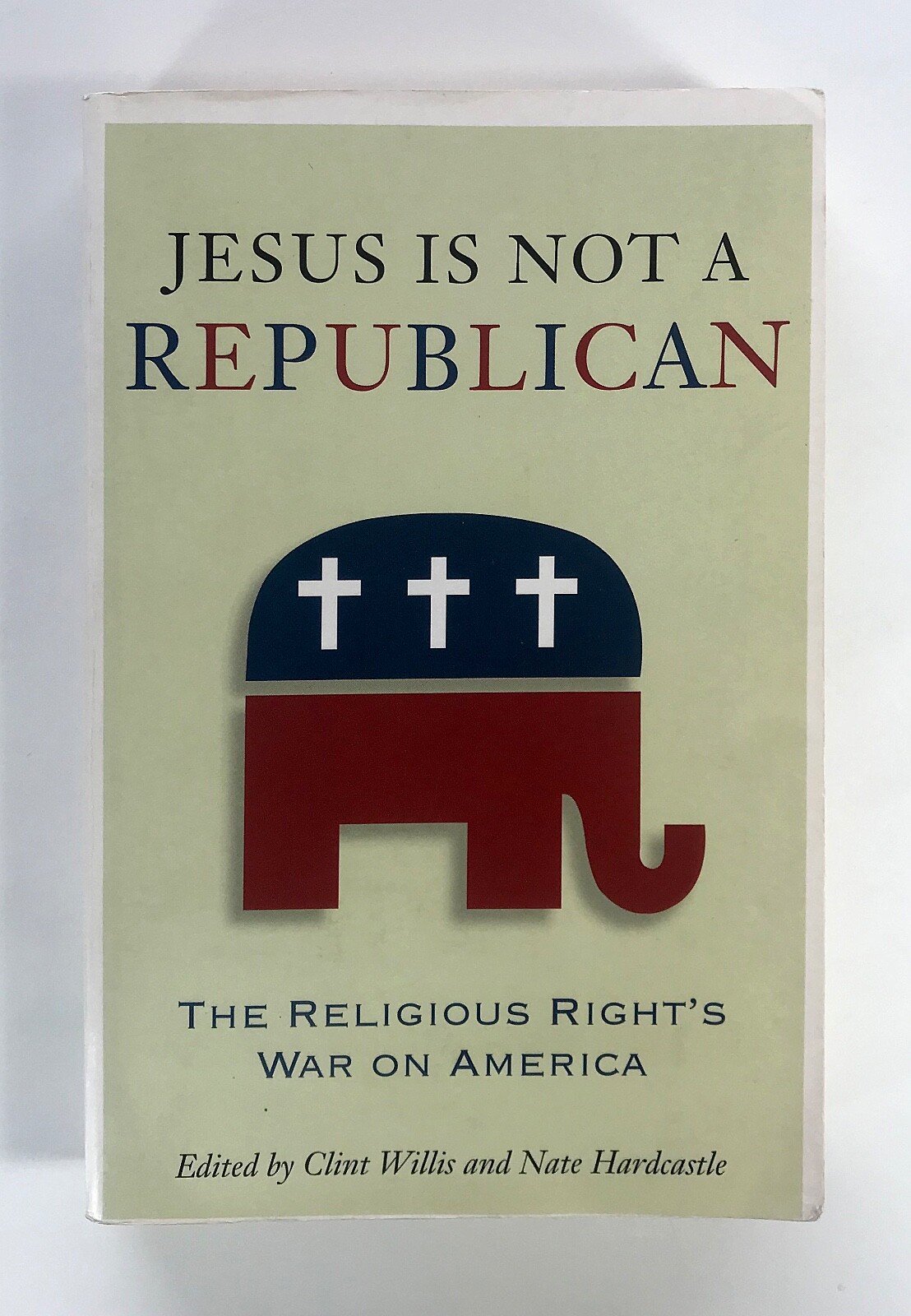 Jesus Is Not a Republican: The Religious Right's War on America ...