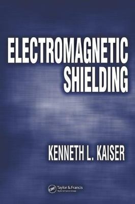 Electromagnetic Shielding, Hardcover by Kaiser, Kenneth L., Brand New, Free s...