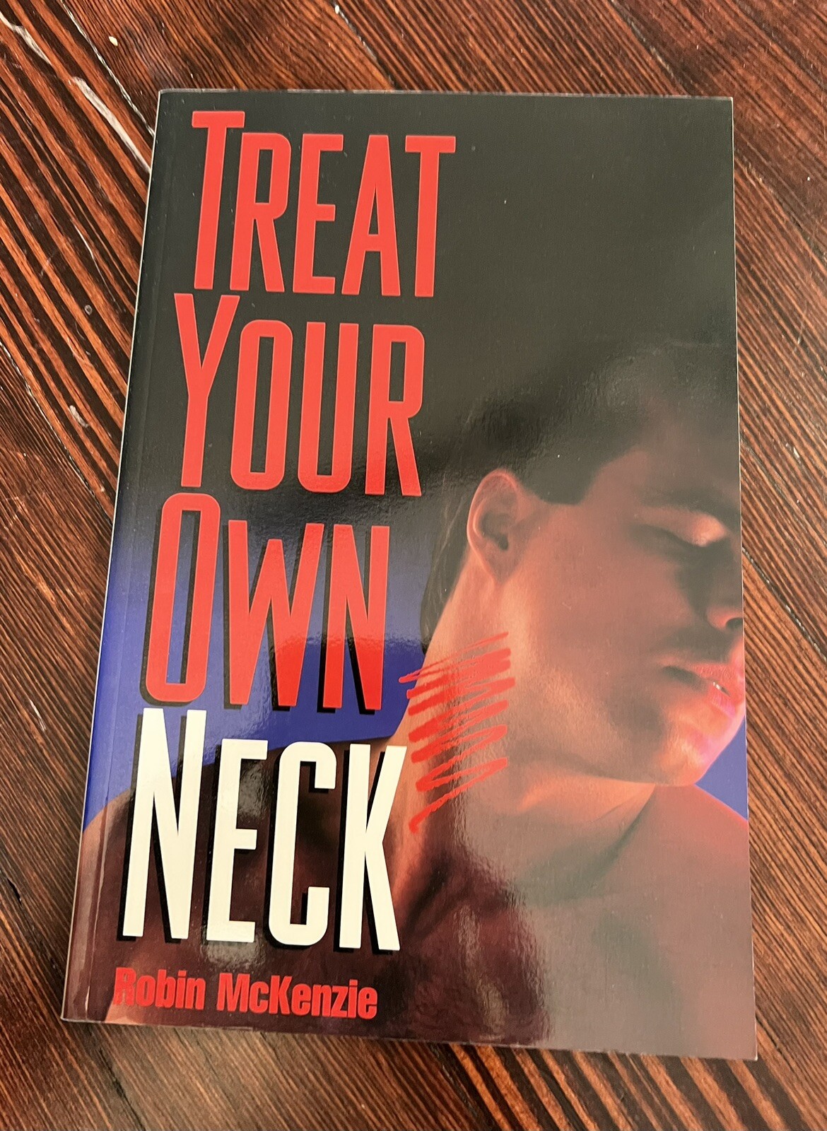 Treat Your Own Neck (out of Print) by Robin A. McKenzie (1997, Trade Paperback) for sale online ...