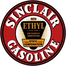 Sinclair Gasoline with Ethyl NEW Sign: 18" Dia. Round USA STEEL XL- 4 LBS