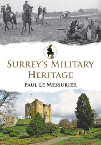 Thumbnail - Surrey's Military Heritage By Le Messurier, Paul