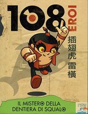 Il mistero della dentiera di squalo. 108 eroi  Percivale, Tommaso  Piemme ...