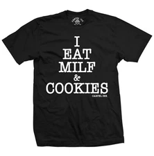 I Eat MILF and Cookies by Cartel Ink