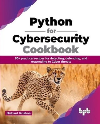 Nishant Krishna Python for Cybersecurity Cookb (Mixed Media Product) (UK IMPORT)