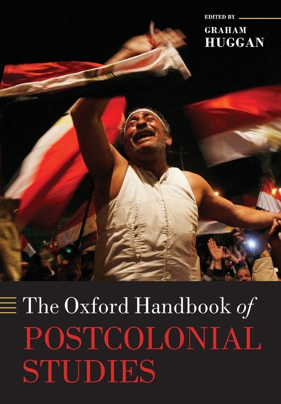 The Oxford Handbook of Postcolonial Studies (Oxford Handbooks),