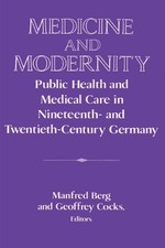 			Medicine and Modernity: Public Health and Medic. Berg<|		