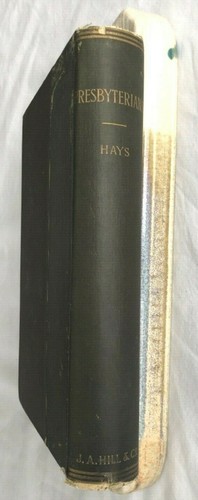 1892 PRESBYTERIANS ORIGIN PROGRESS DOCTRINES AND ACHIEVEMENTS BY GEO. P. HAYS HB - 第 1/9 張圖片
