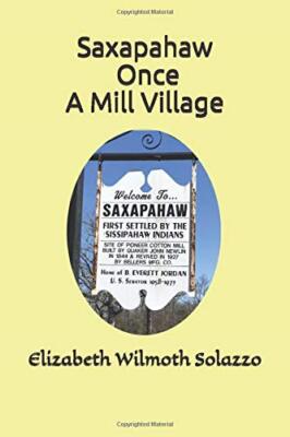 Saxapahaw - Once A Mill Village, Solazzo New 9781799056898 Fast Free Shipping-,