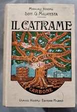 MANUALI HOEPLI IL CATRAME PRIMA EDIZIONE MALATESTA 1916 CARBONE OLIO PESANTE