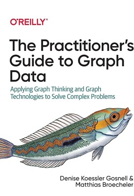 The Practitioner's Guide to Graph Dat Denise Gosnell (u. a.) Taschenbuch 2020