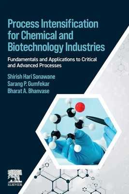 Process Intensification for Chemical and Biotechnology Industries | Englisch