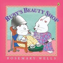 Rubys Beauty Shop (Max and Ruby) von Wells, Rosemary | Buch | Zustand sehr gut