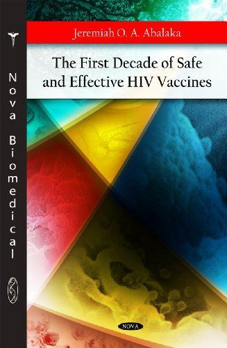 The First Decade of Safe and Effective HIV Vaccines (Hardcover)