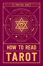 How to Read Tarot: A Practical Guide