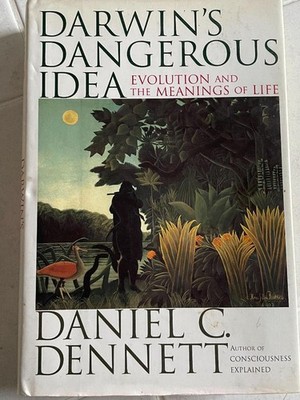 Darwin's Dangerous Idea: Evolution and the Meanings of Life