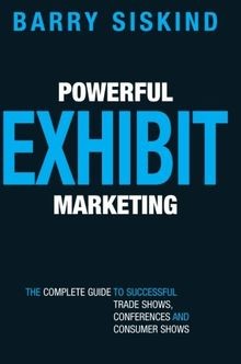 Powerful Exhibit Marketing: The Complete Guide to S... | Buch | Zustand sehr gut