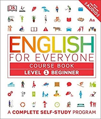 English for Everyone: Level 1: Beginner, Course Book : A Complete