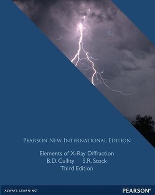 Elements of X-Ray Diffraction: Pearson New International Edition by B.D. Cullity
