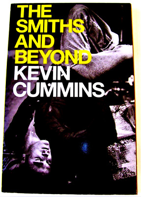 THE SMITHS AND BEYOND REALLY FABULOUS U.K. BOOK 2002 PAPERBACK BY KEVIN CUMMINGS